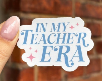 Sticker in my teacher era love to teach pink blue made to teach dream job dedicated water bottle laptop scrapbook bullet journal