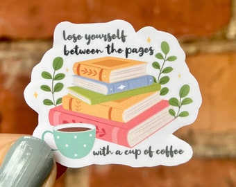 Sticker Sticker lose yourself between the pages with a cup of coffee Book stack coffee book love bookish Kindle Scrapbook Bullet Journal