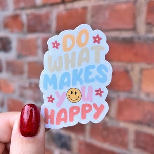 Adesivo Adesivo fai ciò che ti rende felice, faccina, salute mentale, vibrazioni positive positive, sorriso, bottiglia d'acqua, laptop, album, bullet journal