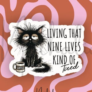 Sticker living that nine lives kind of tired black cat coffee schwarze Katze  caffeine adulting cat mom lover Kindle Laptop Scrapbook Bujo
