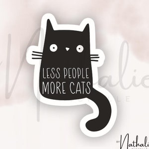 Sticker less people more cats schwarze Katze cat mom lover antisocial kitten meow cat hugger stay pawsitive Kindle Laptop Scrapbook Bujo