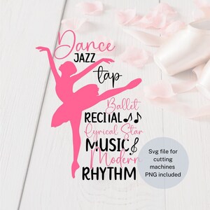 May include: Pink silhouette of a dancer with the text "Dance Jazz Tap Ballet Recital Lyrical Star Music & Modern Rhythm" and "Svg file for cutting machines PNG included".