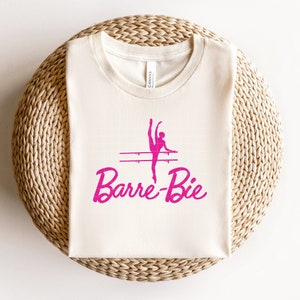 Barre-Bie  | Dance SVG PNG |  Ballet barre | Barre-Bie| Barbie Movie| Barbie Quotes | Barbie Shirt | Ballet Barbie | Barbie Digital Cut File