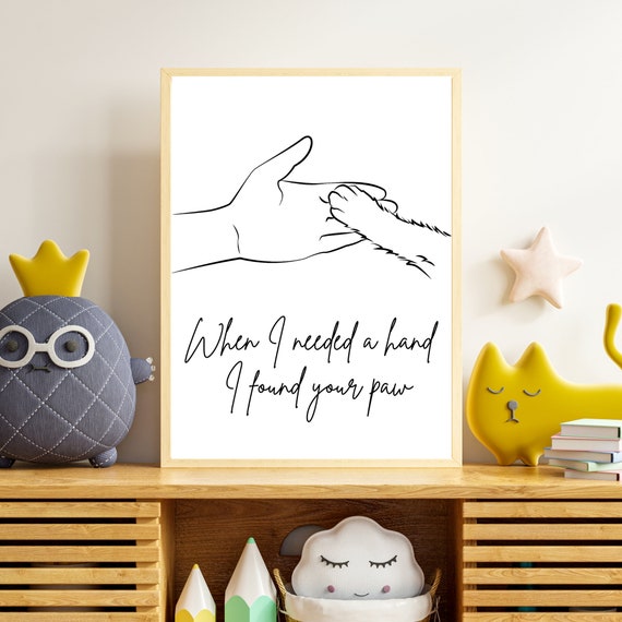 When I Needed a Hand I Found Your Paw Paw Promise Wall Art High-five Dog Paw  and Human Hand Line Art Print Dog Lovers Gift Dog Line Art. 