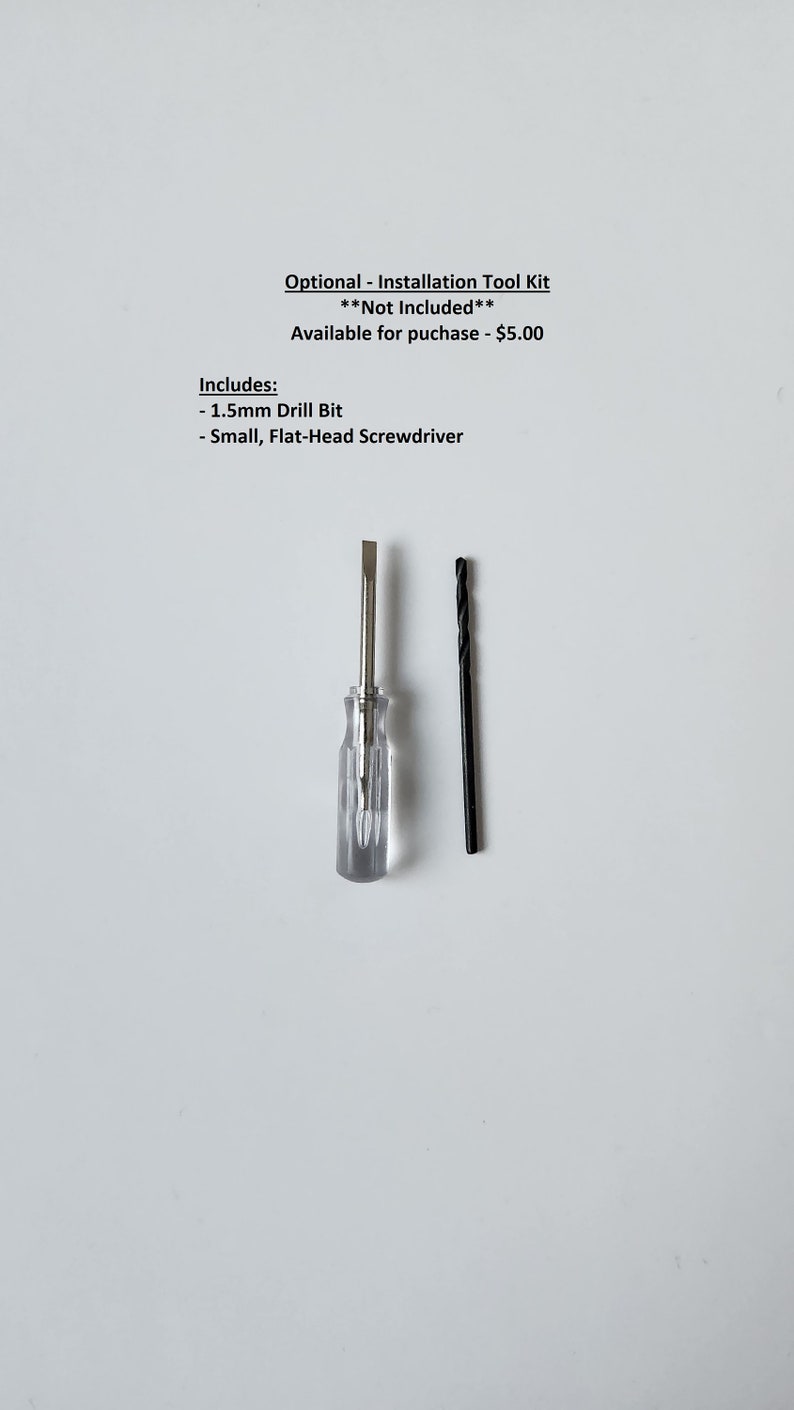 An installation kit (available for purchase for $5) makes install easier- providing the 1.5mm drill bit needed for the pilot holes and a small flathead screwdriver for the small brass base screws.