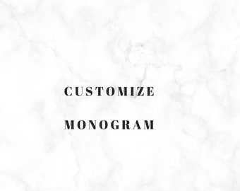 Monogram customization