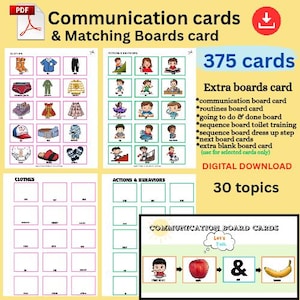 May include: Digital download of communication cards and matching boards. The image shows various cards with illustrations of clothes, actions, and behaviors. Includes 375 cards and 30 topics. The text on the image says "Communication Board Cards".