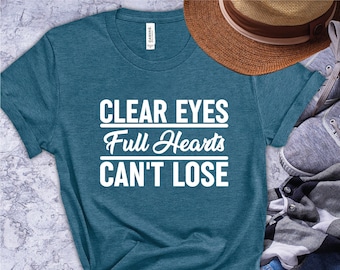 Clear Eyes Full Hearts T-Shirt: Friday Night Lights Game Day Shirt