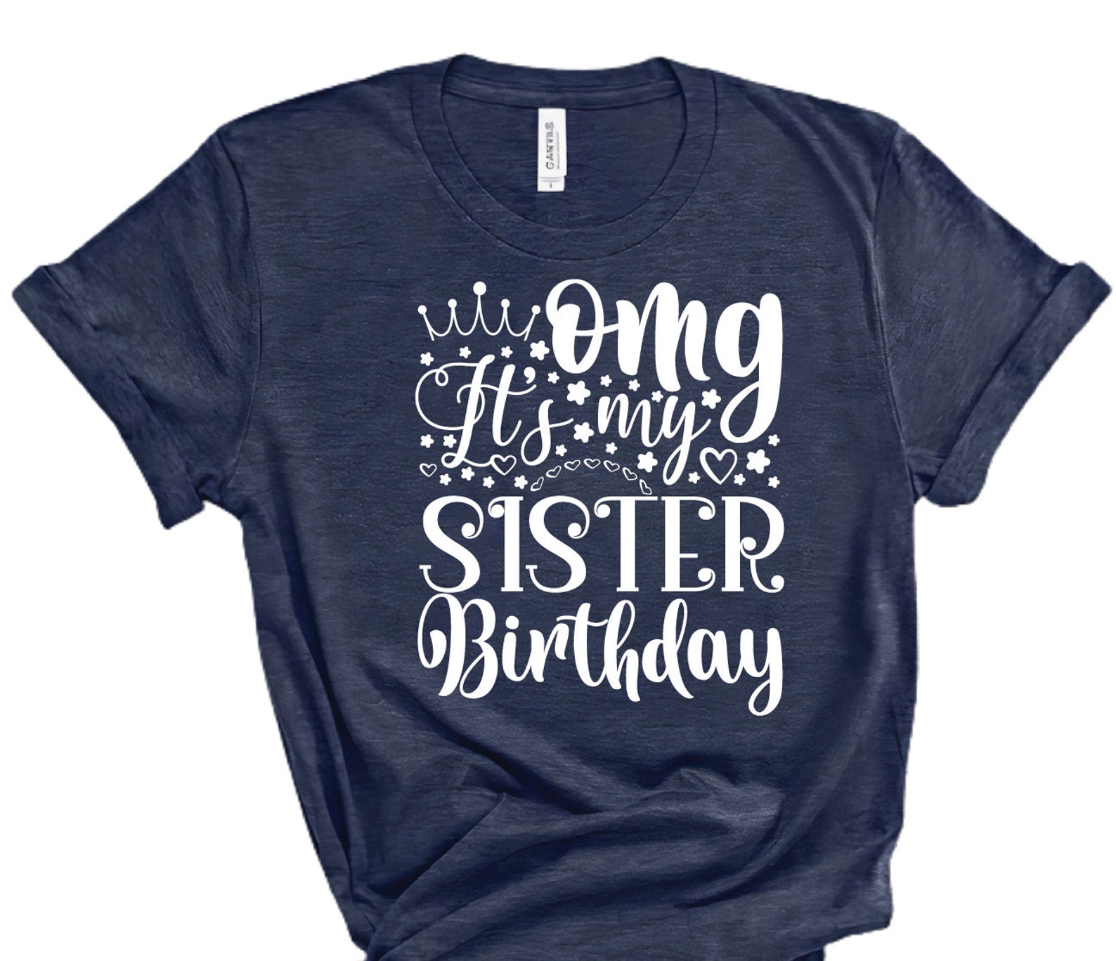 Omg Its My Sister Birthday Shirt Custom Birthday Family Etsy