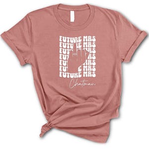Custom Future Mrs Shirt, Bachelorette Bride Shirt, Personalized Future Mrs Shirt, Custom Bridal Tee, Bride to be Shirt, Wedding Party Shirt