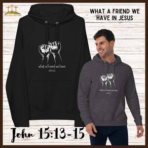 What a Friend We Have in Jesus Unisex eco raglan hoodie; John 15:13-15; Christian; Sweatshirt; Inspiration