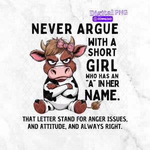 Nunca discuta com uma garota gentil que tem um "A" no nome, Cow png, 300DPI, PNG não SVG