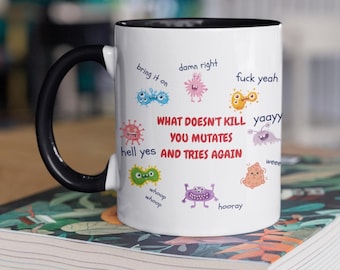 What Doesn&#39;t Kill You Mutates Mug, Epidemiologists, Microbiologist, Public Health, Infectious Disease, Microbiology Gifts,Funny Mug,Virology