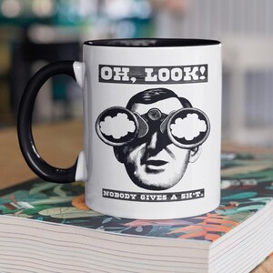 Oh kijk, niemand geeft een mok, grappige mokken, sarcastische koffiekop, onbeschofte volwassen humor, aanstootgevend citaatcadeau, pittige NSFW-mok, ongepaste geschenken