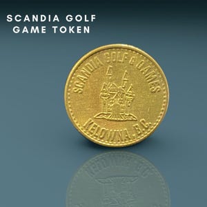 Scandia Golf Games Token Kelowna BC Gift For Token Collectors Coin Collectors Grandpa Grandma Grandchild Dad Mom
