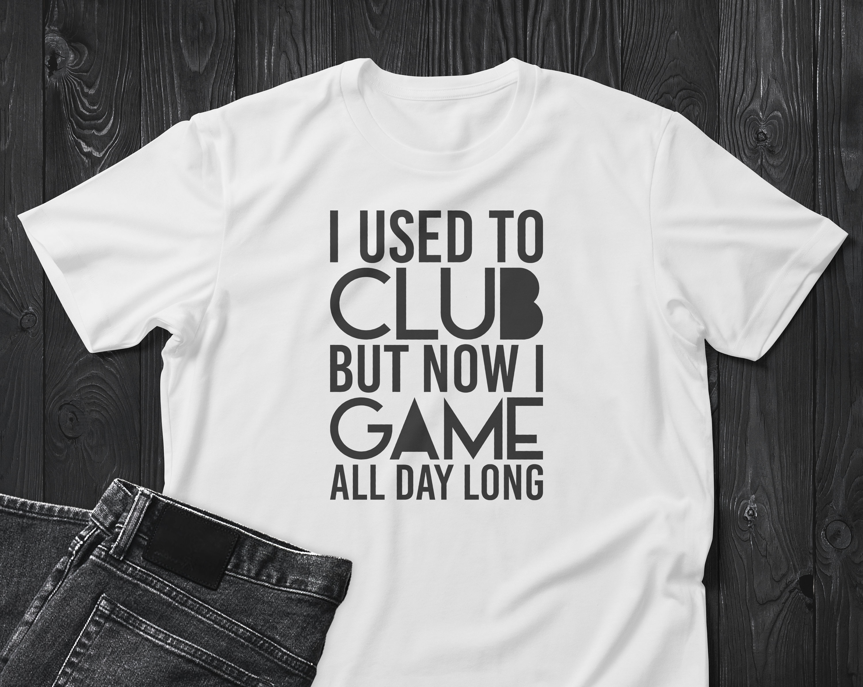 I Used to Club but Now I Game All Day T-shirt, Png Cut Files, Svg File for  Cricut, Instant Download, Funny Graphic Tshirt 