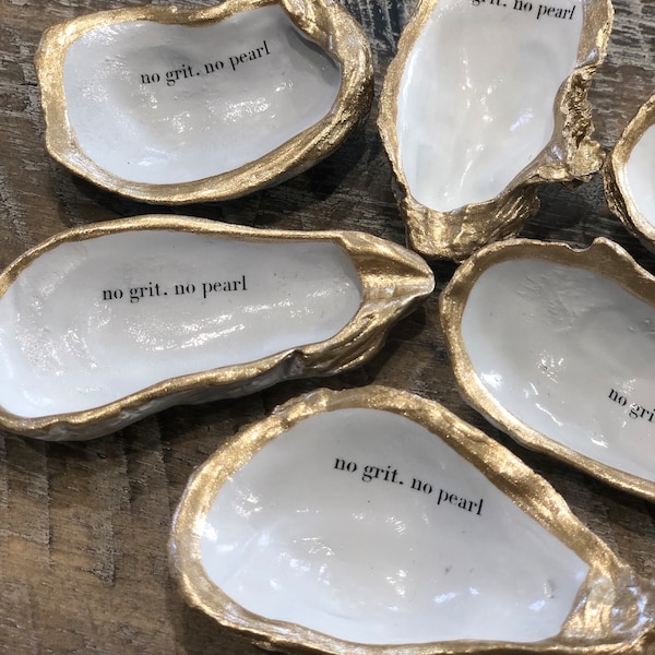 Jewelry Trinket Dish Oyster Shell - Inspirational Gift - No Grit, No Pearl