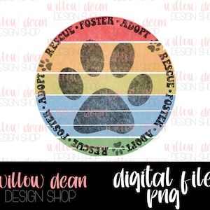 Rescue, Foster, Adopt : Digital File PNG