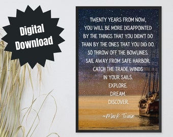 Twenty Years From Now... Mark Twain Quote | Inspirational Poster *Digital Download*