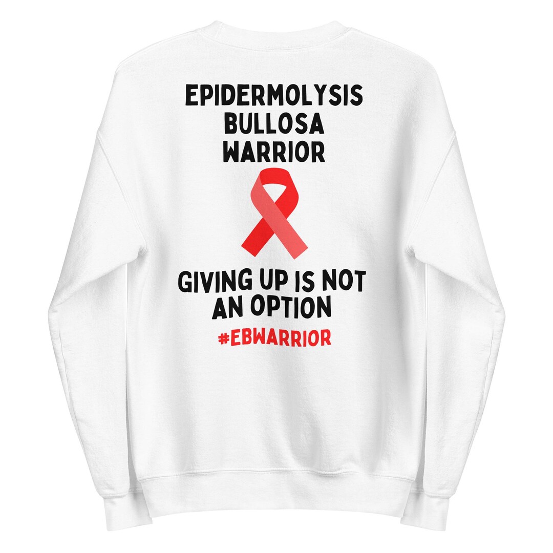 Epidermolysis Bullosa Warrior Unisex Sweatshirt, EB Awareness Shirt ...