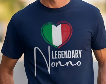 Legendary Nonno T-Shirt, Italian Grandpa Gift, Grandfather from Italy Shirt, Nonno Tee, Italian Heritage Tshirt