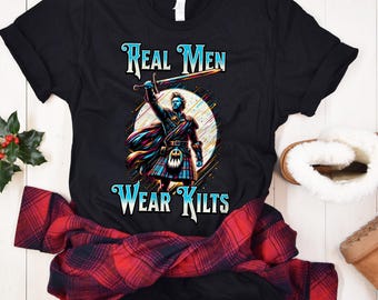 Real Men Wear Kilts t-shirt, Scottish Shirt, Kilt Fans Gift, Outlander Fan Gift, Highland Tee, Jamie Fraser Fans, Scotland Kilt