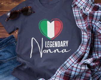 Legendary Nonna T-Shirt, Italian Grandma Gift, Nonna Birthday Shirt, Family Reunion Tee, Proud Nonna Tshirt, Gift for Italian Grandmother