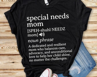 Camiseta con la definición de mamá con necesidades especiales, regalo para madres de niños con discapacidad, camiseta para mamás con enfermedades raras, camiseta para mamás con autismo