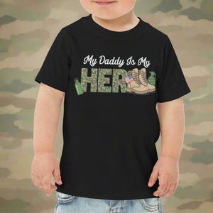 My Daddy Is My Hero Toddler Jersey T-shirt, Military Dad Tee, Hero Dad Shirt, Father&#39;s Day Kids Gift