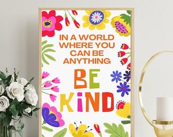 Kindness Matters Poster, Be Kind Wall Art, Inspirational Decor, Classroom Poster, Mental Health Poster UNFRAMED