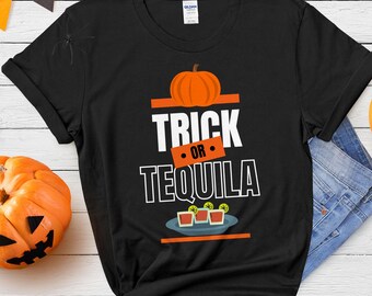 Trick Or Treat Shirt, Funny Halloween Tee, Halloween Party Tee, Trick or Tequila t-Shirt, Halloween Tequila Tee