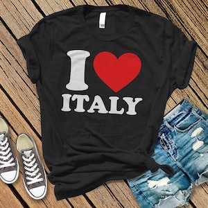 I Love Italy T-Shirt, Italian Pride Tee, Italian American T-Shirt, Gift for Italian, Italia Shirt, I Heart Italy Shirt
