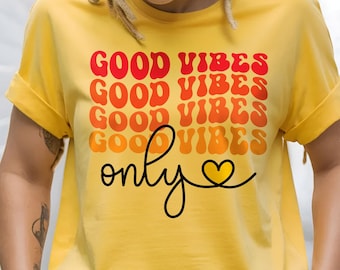 Good Vibes Only T-Shirt, Positive Shirt, Motivational Gift, Trendy Uplifting Tee for Everyday, Inspirational and Happy Quote Shirt