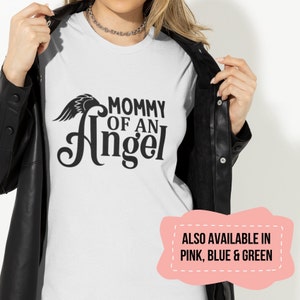 Mommy of an Angel Shirt, Pregnancy Loss Tee, Child Loss t-shirt, Condolence Gift, Moms Memorial Shirt, Bereavement Gift, Sympathy Gift