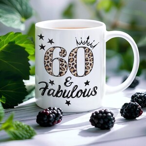 60 & Fabulous White glossy mug, 60th Birthday Gift, Birthday Mug, Gift for Her, Sixty and Fabulous Coffee Cup, 60th Gift, Gift for Mom