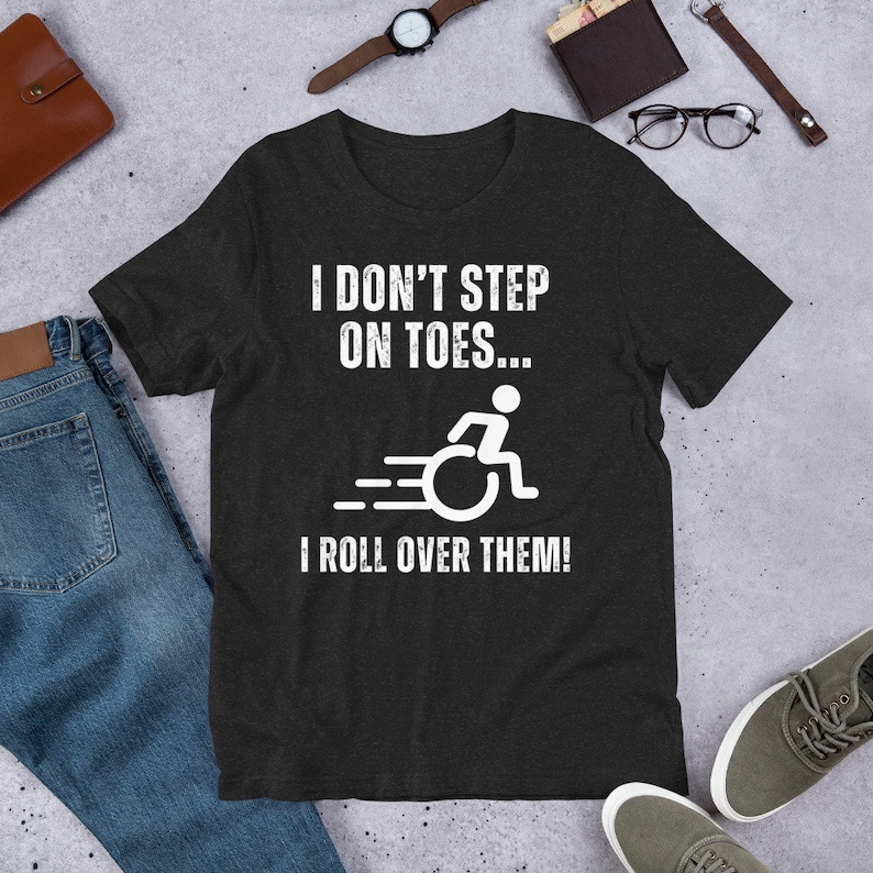 Wheelchair Humor t-shirt, Disability Awareness Gift, Special Needs Gifts