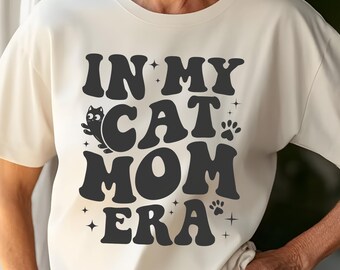 In my Cat Mom Era Shirt, Katzen Mutter Geschenk, Katzen Liebhaber Geschenk, Lustiges Katzen T-Shirt, Katzen T-Shirt, Cat Era, Feline Fans