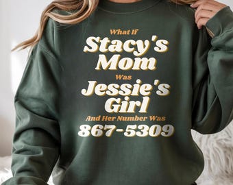 Funny 80s Retro Sweatshirt, Stacy’s Mom was Jessie’s Girl, Classic 80s Music Shirt, Nostalgic 80s Gift for Men & Women