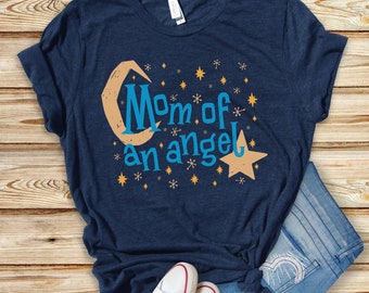 Mom of an Angel Shirt, Baby Loss Gift, Angel Mama Shirt, Infant Loss Gift, Gift for Angel Mom, Grieving Mother Gift, Bereaved Mother Gift