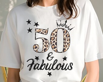 50 & Fabulous Shirt, 50th Birthday Gift, 50th Birthday Shirt, 50th Birthday Party, Gift for 50th Bday
