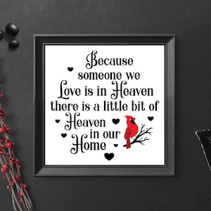 Because Someone We Love Is In Heaven Sign | In Memory Gift | Memorial Gift | Remembrance Gift | Memorial Wall Sign UNFRAMED, Condolence Gift