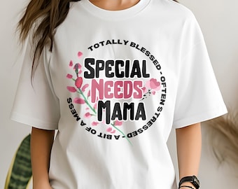 Camiseta de mamá con necesidades especiales / Camisa de mamá con discapacidad / Camiseta de mamá especial / Regalo para mamá con necesidades especiales / Un poco de desastre / Totalmente bendecida
