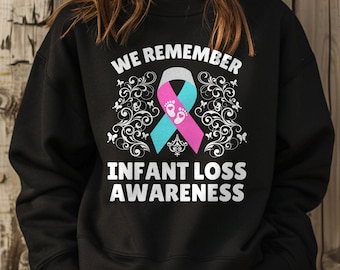 Infant Loss Awareness Sweatshirt, Pregnancy Loss Gift, We Remember Sweatshirt, Baby Loss Gift, Stillborn Remembrance, Bereavement Gift