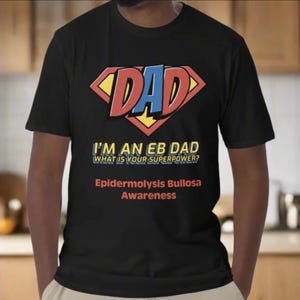 I&#39;m an EB Dad, What is Your Superpower? | Epidermolysis Bullosa Awareness Short-Sleeve Unisex T-Shirt