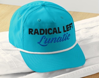 Embroidered Radical Left Lunatic Political Hat for Democrats, Funny Liberal Progressive Cap, Resistance Hat, Left Wing Golf rope cap