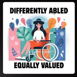 May include: A square graphic illustration featuring a person with long dark hair and a black hat sitting in a wheelchair. The text "DIFFERENTLY ABLED" appears at the top and "EQUALLY VALUED" at the bottom, set against a colorful background of stylized leaves.