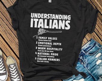 Understanding Italians Shirt, Gift for Italian, Funny Italian Shirt, Italian Gift, Italian Heritage, Italian Pride