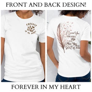 Forever in My Heart Memorial T-Shirt, Remembrance Shirt, Sympathy Gift, Bereavement Apparel for Loss of Loved One, In Loving Memory Tee