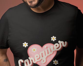 Caregiver Heart T-Shirt, Thoughtful Gift for Caregivers, Nurses, Healthcare Workers, Support Staff, and Family, Tee for Appreciation