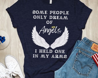 Baby Loss Memorial Shirt, Angel Mom Remembrance Tee, Pregnancy Loss Gift, Infant Loss Quote, Sympathy Shirt for Bereaved Moms, Wings Design